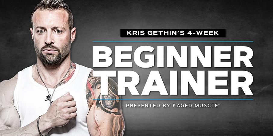 Kris Gethin's Beginner Trainer