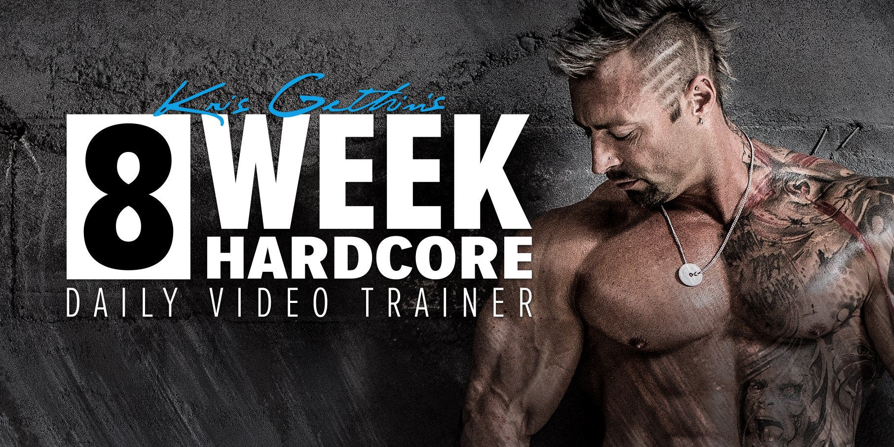 Kris Gethin's 8 Week Hardcore Trainer